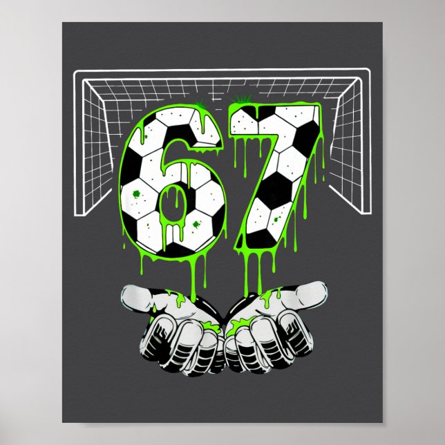 Affiche Soccer 67 Six Seven Funny Gen Alpha Meme Drip  (Devant)