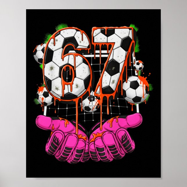 Affiche Soccer 67 Six Seven Funny Gen Alpha Meme Drip Boys (Devant)