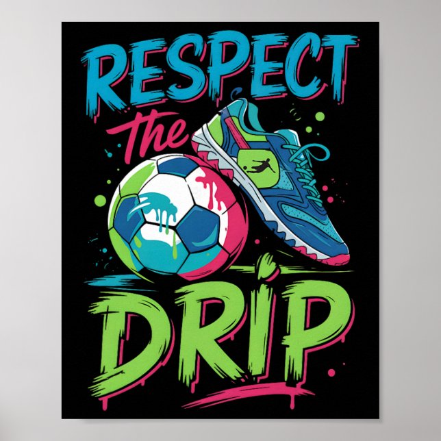 Affiche Soccer Drip Melting Ice Cream Respect The Drip Boy (Devant)