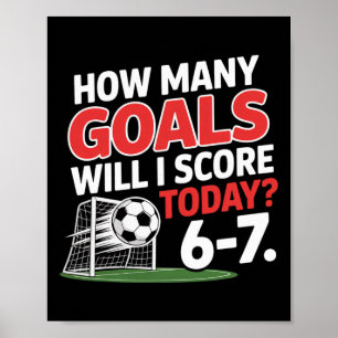 Affiche Soccer drôle 6-7 Combien de buts vais-je marquer a