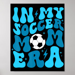 Affiche Soccer Maman Vie Dans Mon Soccer Maman Era Mère Mè