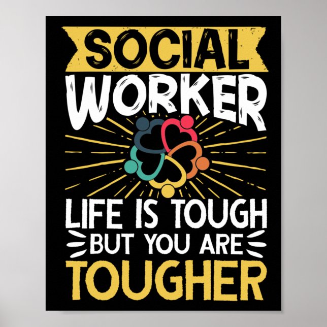 Affiche Social WorkerLife Is ToughBut You (Devant)