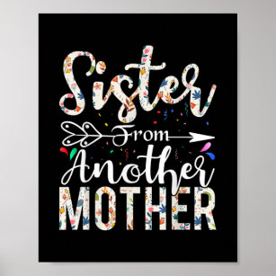 Affiche Soeur D'Une Autre Mère Meilleur Ami Design
