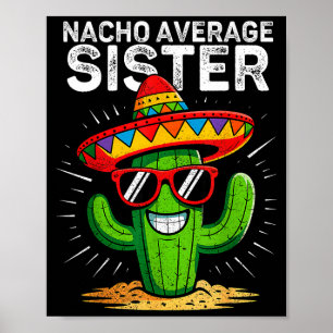 Affiche Sœur moyenne nacho drôle cinq de mayo mexicaineNa