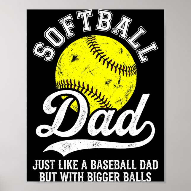 Affiche Softball Dad Like Baseball But With Bigger Funny  (Devant)