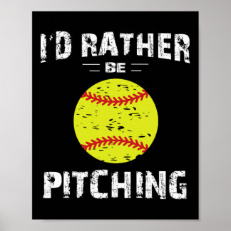 Affiche Softball Shirts For Girls Pitcher, I'd Rather Be P