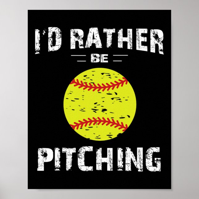 Affiche Softball Shirts For Girls Pitcher, I'd Rather Be P (Devant)