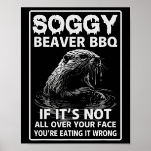 Affiche Soggy Beaver Bbq Si ce n'est pas fini