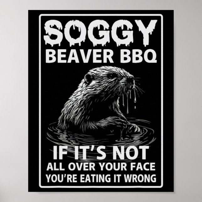 Affiche Soggy Beaver Bbq Si ce n'est pas fini (Devant)