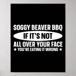 Affiche Soggy Beaver Bbq Si ce n'est pas tout sur votre vi