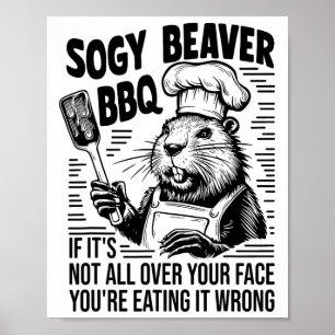 Affiche Soggy Beaver Bbq Si ce n'est pas tout votre visage