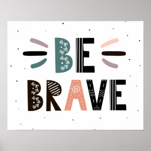Affiche Sois Brave