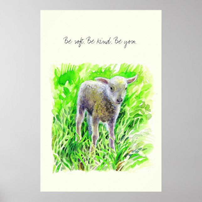 Affiche Sois doux. Sois gentil. Sois toi. » – Agneau à l'a (Devant)