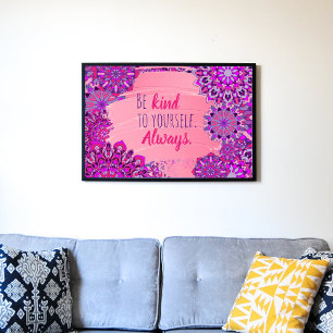 Affiche Sois Gentil Avec Toi-Même ! Toujours. Devis motiva
