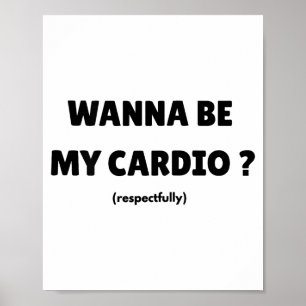 Affiche Sois ma cardio quotidienne Citation drôle de gym (