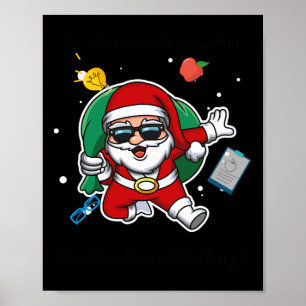 Affiche Sois Sympa Avec L'Enseignant. Père Noël Regarde ! 