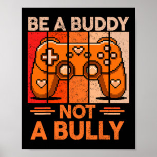 Affiche Sois un ami, pas un harceleur Gamer Boys Unity Day
