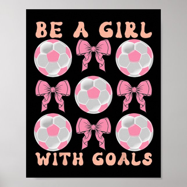 Affiche Sois une fille avec des objectifs Cadeau de footba (Devant)