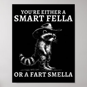 Affiche Soit T'es Un Type Intelligent, Soit Un Renifleur D