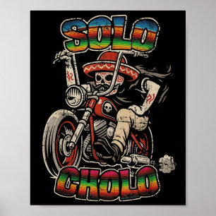 Affiche Solo Cholo Funny Calavera Biker Latino Street Cult
