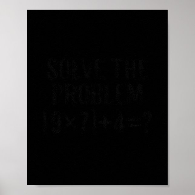 Affiche Solve The Problem 67 Meme Pemdas Elementary Math T (Devant)