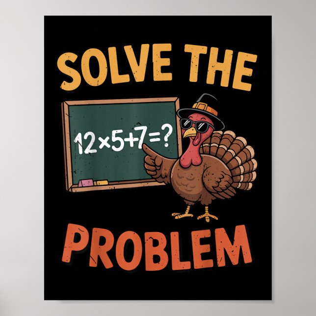 Affiche Solve The Problem 67 Meme Turkey Math Teacher Than (Devant)