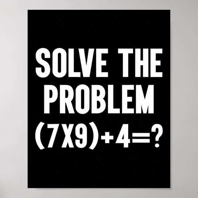 Affiche Solve The Problem 67 Six Seven Funny Math Teacher  (Devant)