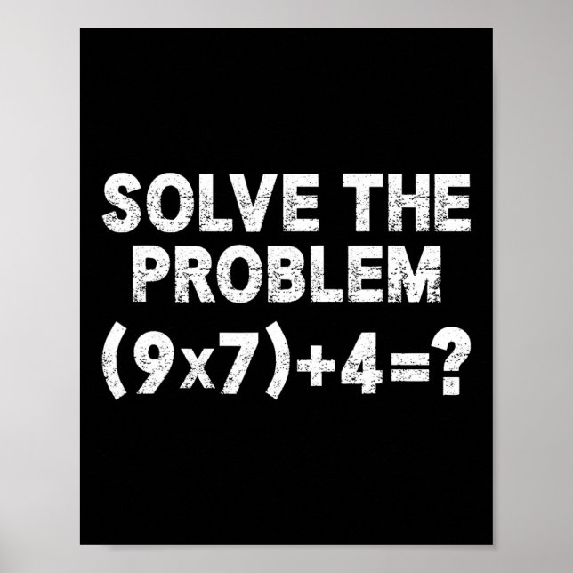 Affiche Solve The Problem 67 Six Seven Funny Math Teacher  (Devant)