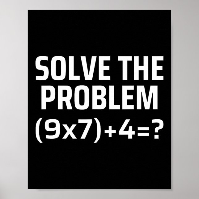 Affiche Solve The Problem 67 Six Seven Funny Math Teacher  (Devant)