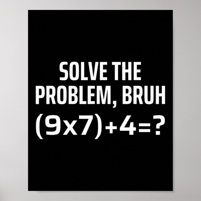 Affiche Solve The Problem Bruh 67 Six Seven Funny Math Tea (Devant)