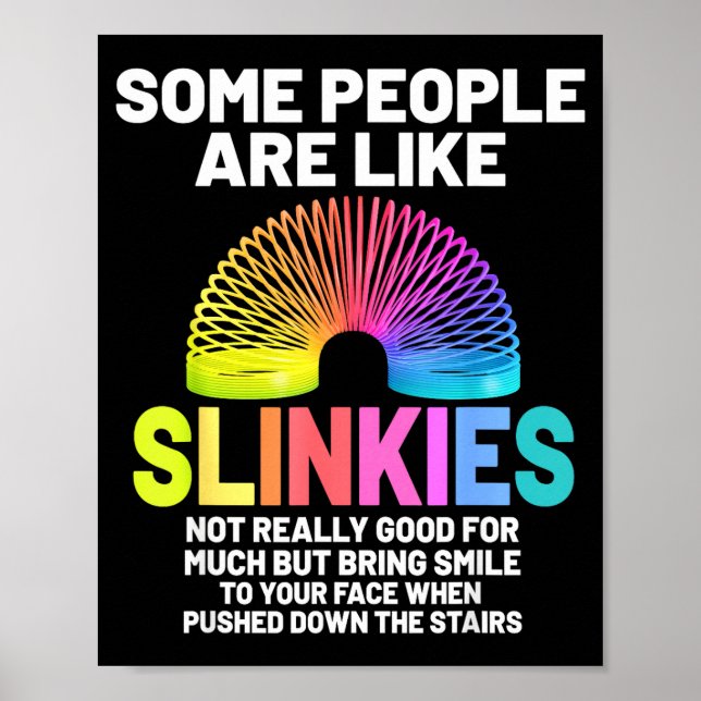 Affiche Some People Are Like Slinkies  (Devant)