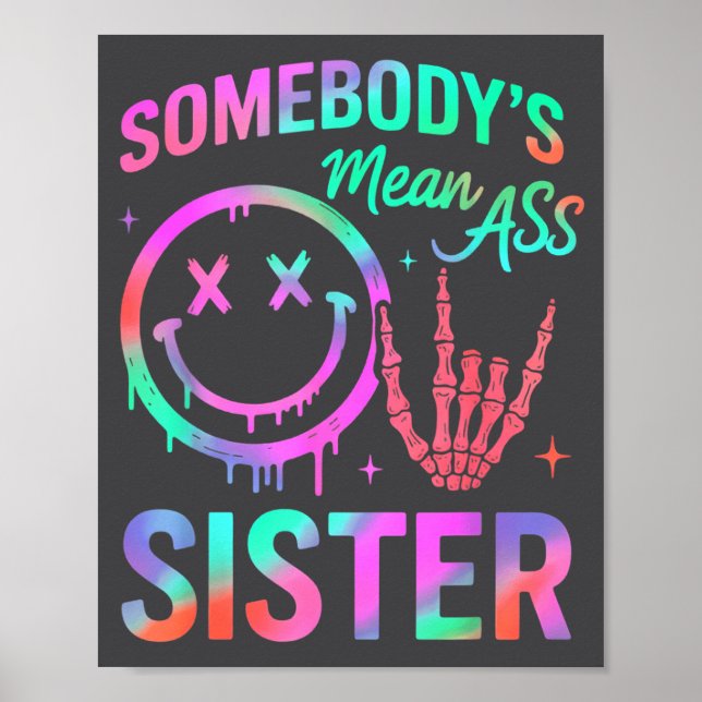 Affiche Somebody's Mean Sister Funny Humor Quote Funny Sis (Devant)