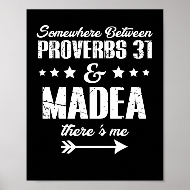 Affiche Somewhere Between Proverbs 31 And Madea Theres Me (Devant)