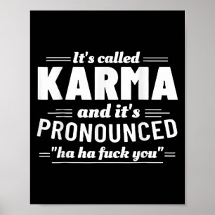 Affiche Son Appelé Karma Est Prononcé Ha Ha Fck You