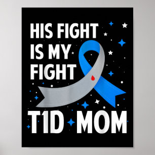 Affiche Son combat est mon combat T1d Maman Type 1 Diabète