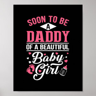 Affiche Soon To Be A Daddy Of A Beautiful Baby Girl New