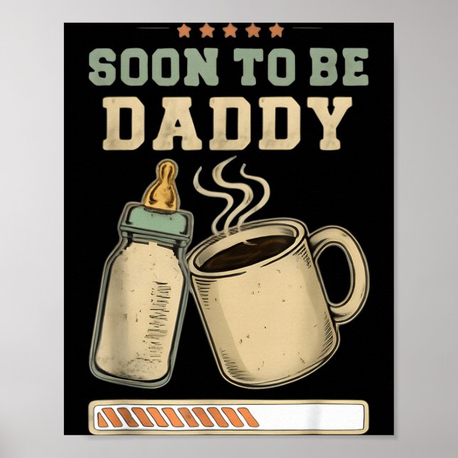Affiche Soon To Be Daddy, Coffee Baby Announcement, Expect (Devant)
