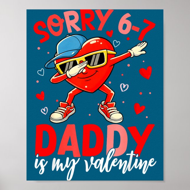 Affiche Sorry 67 Daddy Is My Valentine Six Seven Meme Kids (Devant)