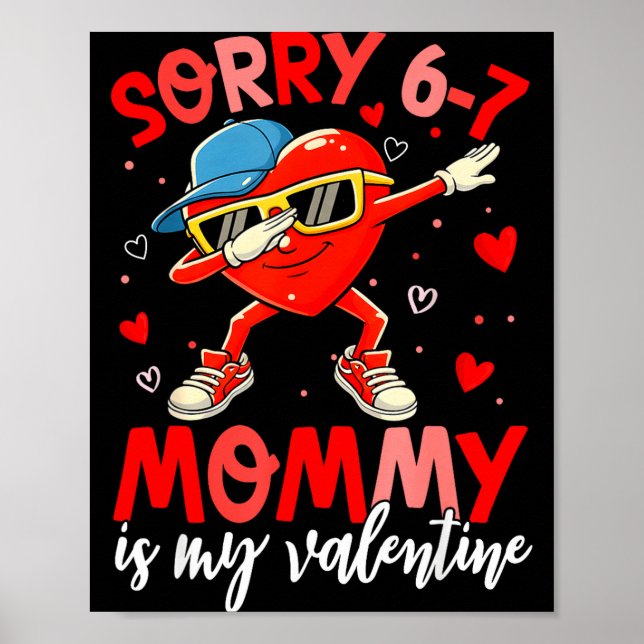 Affiche Sorry 67 Mommy Is My Valentine Six Seven Meme Kids (Devant)