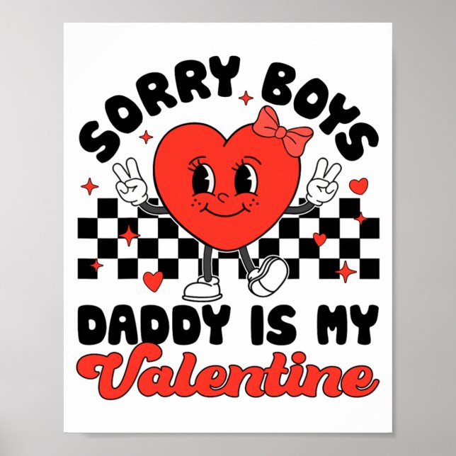 Affiche Sorry Boys Daddy Is My Valentine Valentines Day F  (Devant)