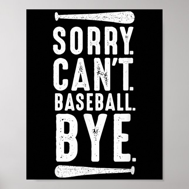 Affiche Sorry Can't Baseball Bye  (Devant)