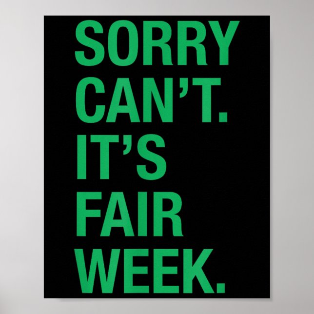 Affiche Sorry Can't It's Fair Week Funny County Fair Gift  (Devant)