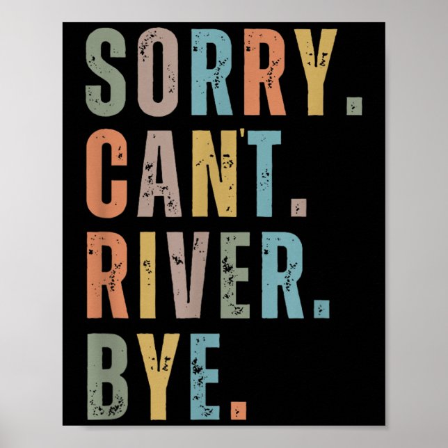 Affiche Sorry Can't River Bye, River Vibes, River Boating  (Devant)