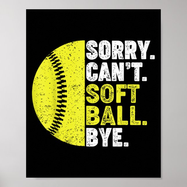 Affiche Sorry Can't Softball Bye Adult Humor Saying Girls  (Devant)