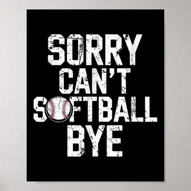 Affiche Sorry Can't Softball Bye Softball Player Girls  (Devant)