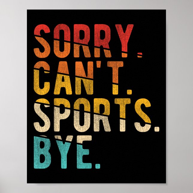 Affiche Sorry Can't Srts Bye  (Devant)