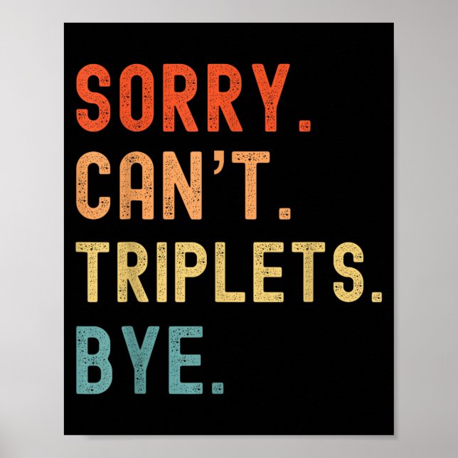 Affiche Sorry Cant Triplets Bye Busy Tired Parents Toddler (Devant)