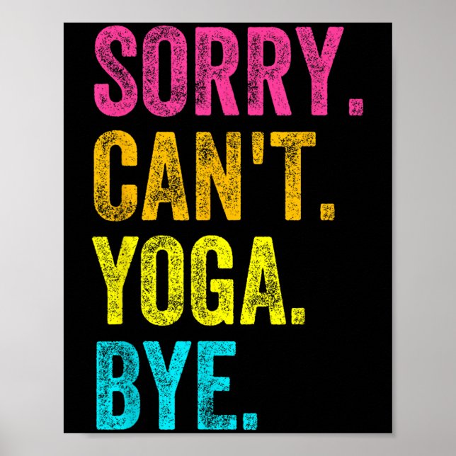 Affiche Sorry Can't Yoga Bye Teacher Student Funny Yoga Re (Devant)