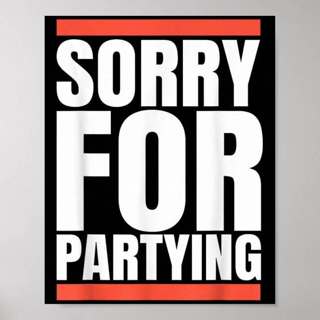 Affiche Sorry Funny For Partying Present, Valentines Day  (Devant)
