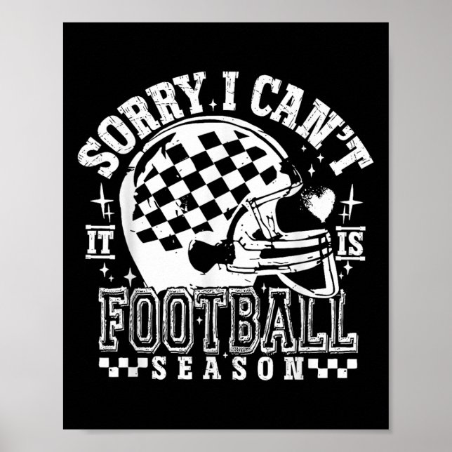 Affiche Sorry I Can't Football Season American Football Ga (Devant)